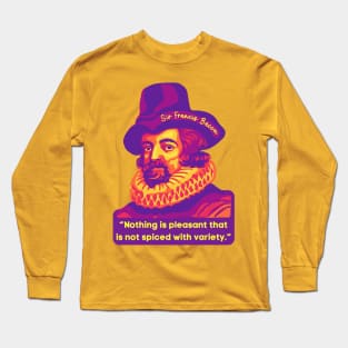 Sir Francis Bacon Portrait and Quote Long Sleeve T-Shirt